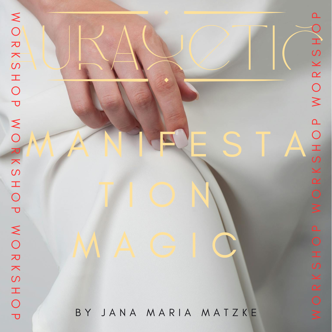 Auragetic Manifestation Magic Workshop